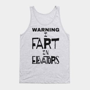 WARNING I FART IN ELEVATORS  Black Letters Tank Top